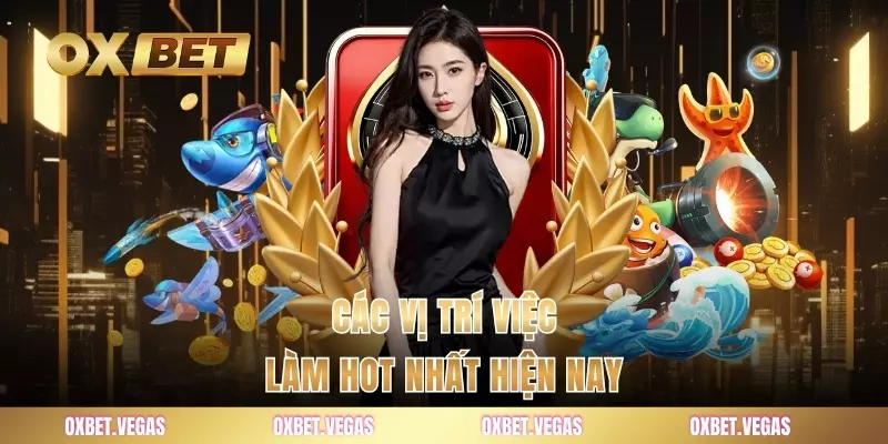 Các vị trí việc làm HOT nhất hiện nay