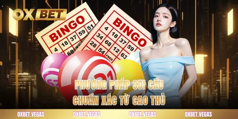 Phương pháp soi cầu chuẩn xác từ cao thủ