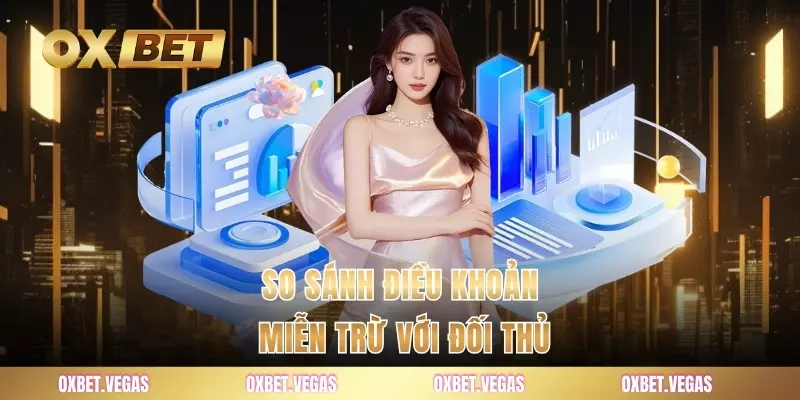 So sánh điều khoản miễn trừ với đối thủ