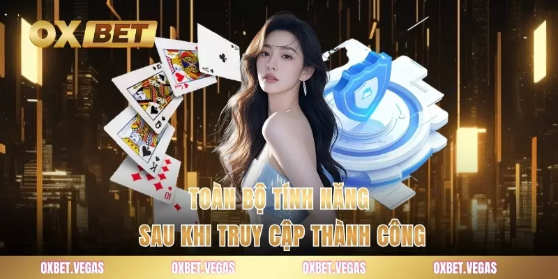 Toàn bộ tính năng sau khi truy cập thành công